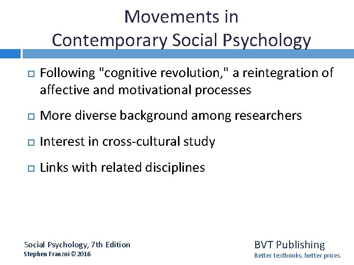 Movements in Contemporary Social Psychology Following "cognitive revolution, " a reintegration of affective and