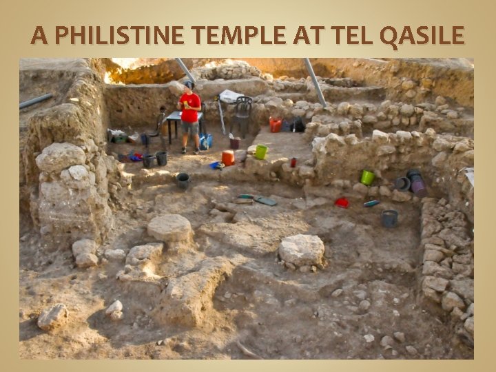 A PHILISTINE TEMPLE AT TEL QASILE 