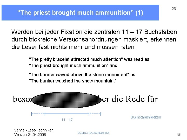 ”The priest brought much ammunition” (1) 23 Werden bei jeder Fixation die zentralen 11