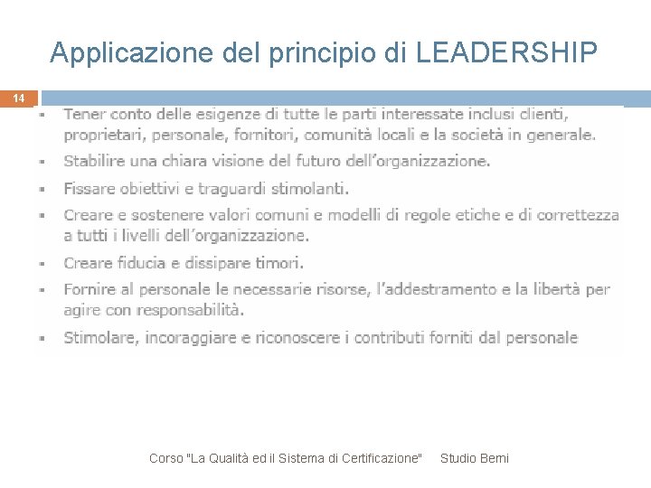 Applicazione del principio di LEADERSHIP 14 Corso "La Qualità ed il Sistema di Certificazione"