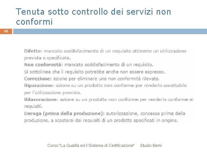 Tenuta sotto controllo dei servizi non conformi 40 Corso "La Qualità ed il Sistema