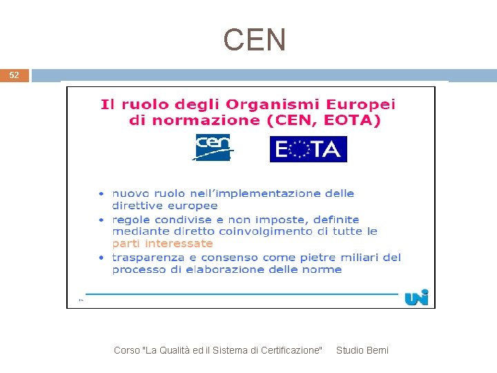 CEN 52 Corso "La Qualità ed il Sistema di Certificazione" Studio Berni 