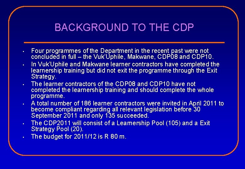 BACKGROUND TO THE CDP • • • Four programmes of the Department in the