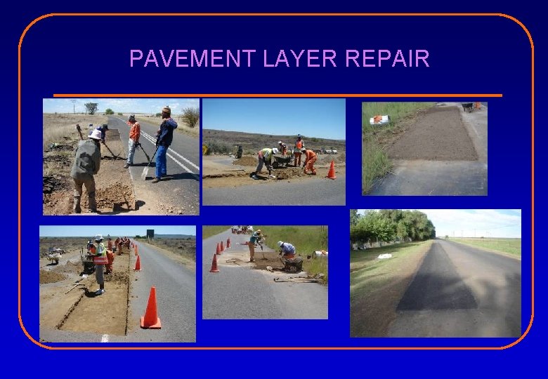PAVEMENT LAYER REPAIR 