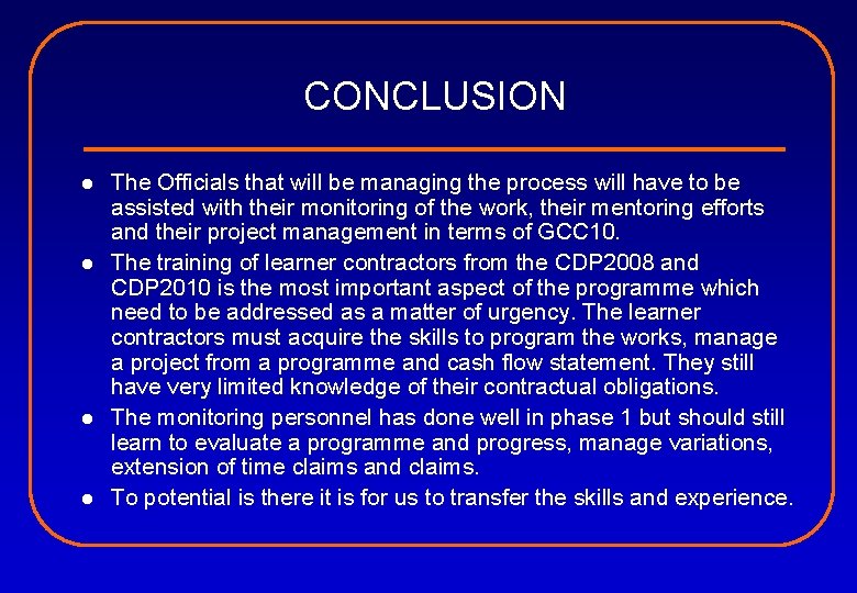 CONCLUSION l l The Officials that will be managing the process will have to