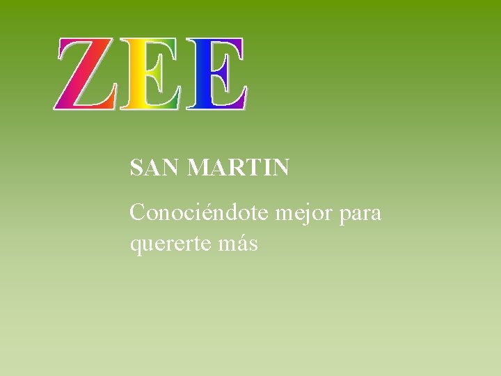 SAN MARTIN Conociéndote mejor para quererte más 