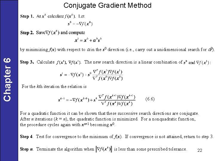 Conjugate Gradient Method Chapter 6 by minimizing f(x) with respect to a in the