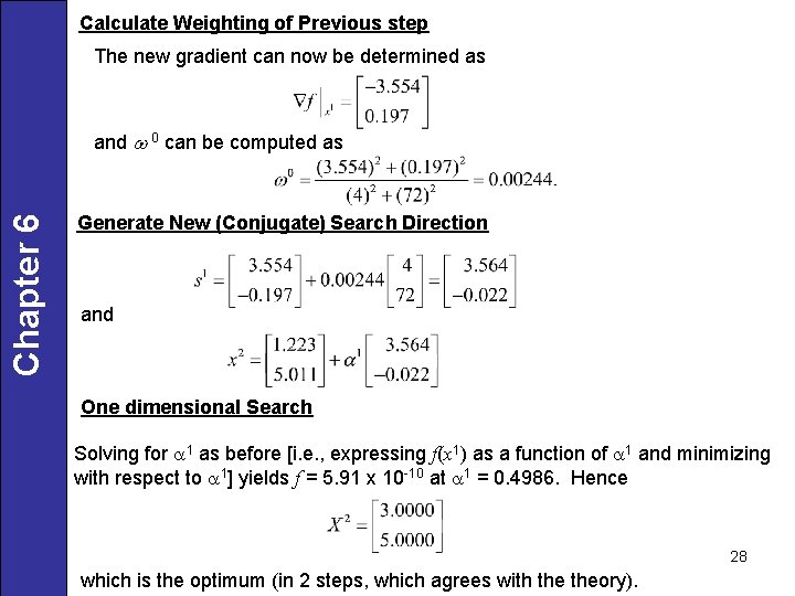 Calculate Weighting of Previous step The new gradient can now be determined as Chapter