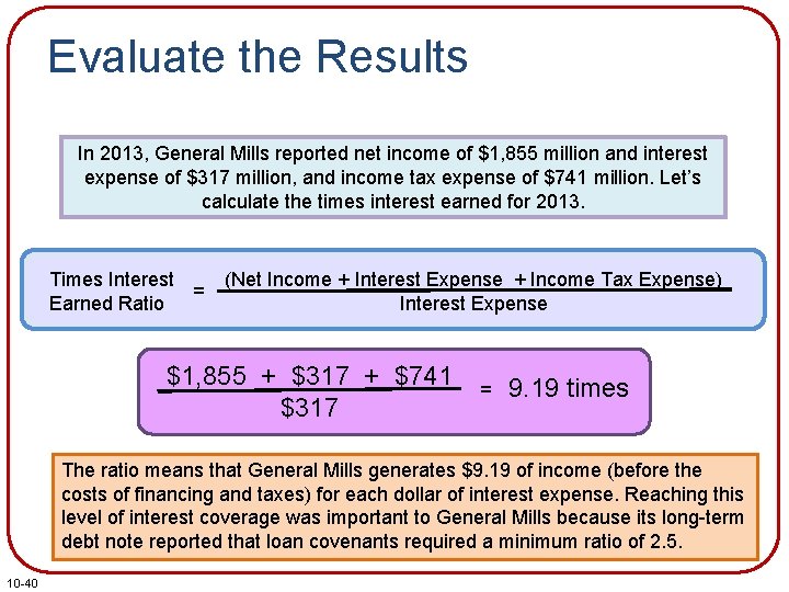 Evaluate the Results In 2013, General Mills reported net income of $1, 855 million