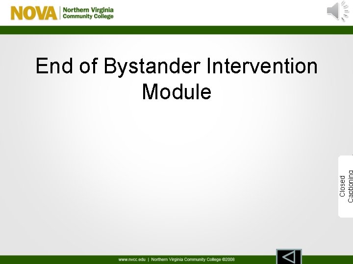 Closed Captioning End of Bystander Intervention Module 