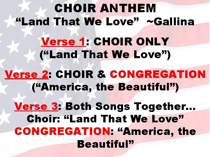 CHOIR ANTHEM “Land That We Love” ~Gallina Verse 1: CHOIR ONLY (“Land That We