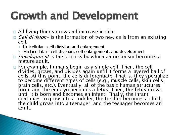 Growth and Development � � All living things grow and increase in size. Cell