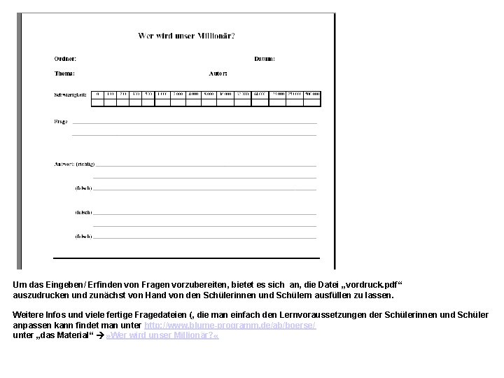 Um das Eingeben/ Erfinden von Fragen vorzubereiten, bietet es sich an, die Datei „vordruck.