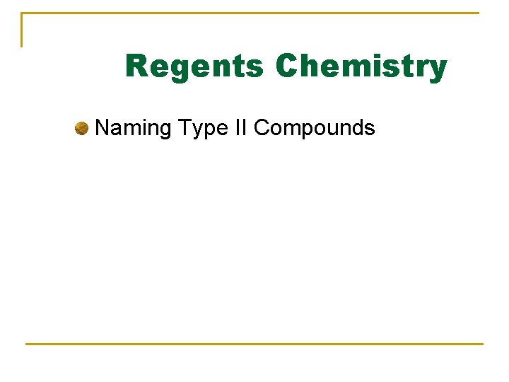 Regents Chemistry Naming Type II Compounds 