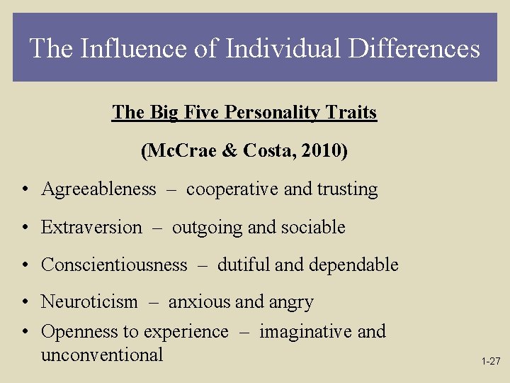 The Influence of Individual Differences The Big Five Personality Traits (Mc. Crae & Costa,