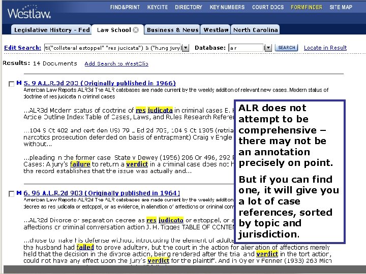 ALR does not attempt to be comprehensive – there may not be an annotation