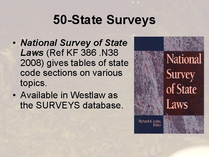 50 -State Surveys • National Survey of State Laws (Ref KF 386. N 38