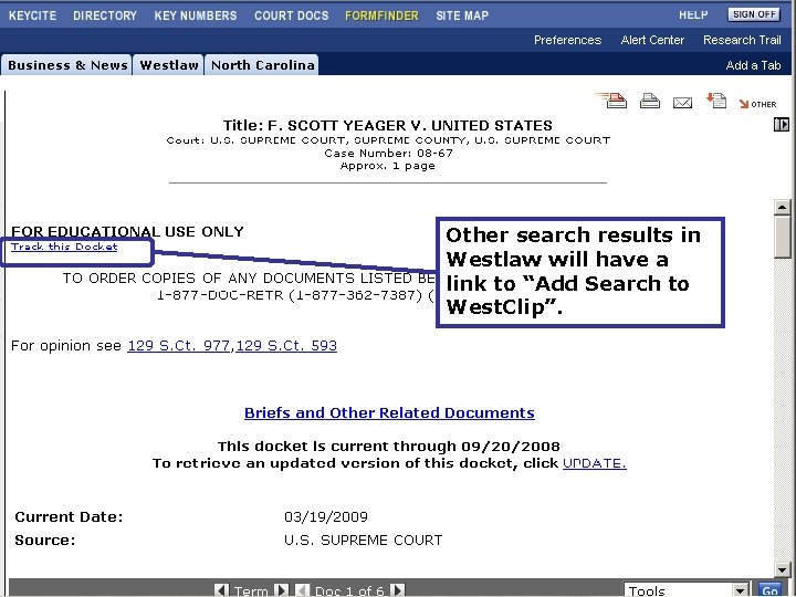 Other search results in Westlaw will have a link to “Add Search to West.