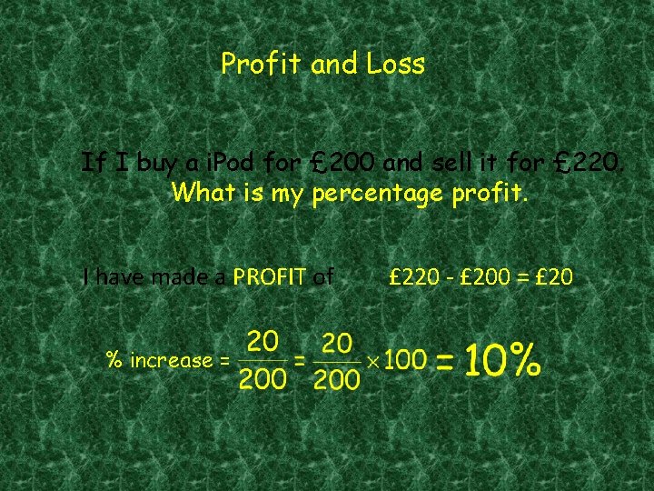 Profit and Loss If I buy a i. Pod for £ 200 and sell