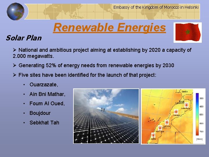 Embassy of the Kingdom of Morocco in Helsinki Solar Plan Renewable Energies Ø National