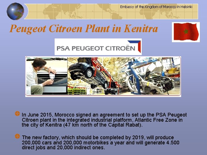Embassy of the Kingdom of Morocco in Helsinki Peugeot Citroen Plant in Kenitra In