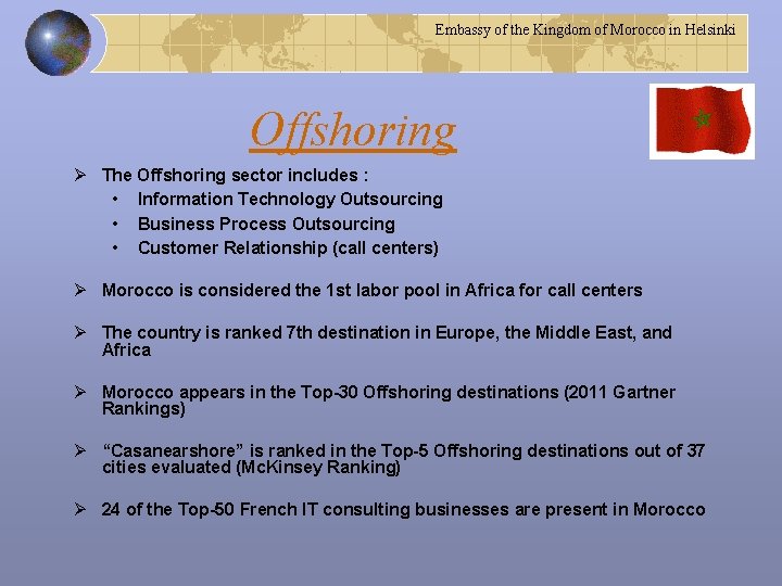 Embassy of the Kingdom of Morocco in Helsinki Offshoring Ø The Offshoring sector includes