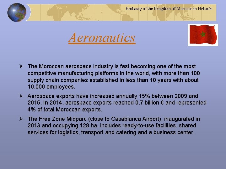 Embassy of the Kingdom of Morocco in Helsinki Aeronautics Ø The Moroccan aerospace industry