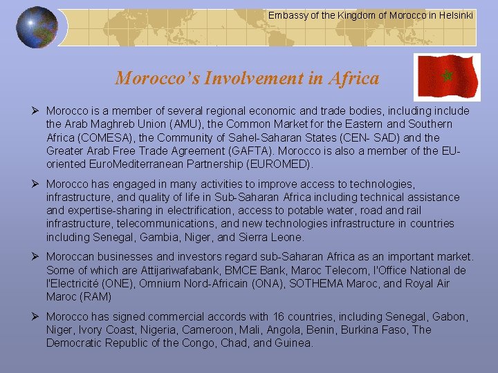 Embassy of the Kingdom of Morocco in Helsinki Morocco’s Involvement in Africa Ø Morocco