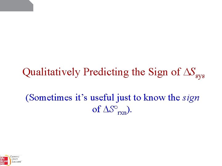 Qualitatively Predicting the Sign of Ssys (Sometimes it’s useful just to know the sign