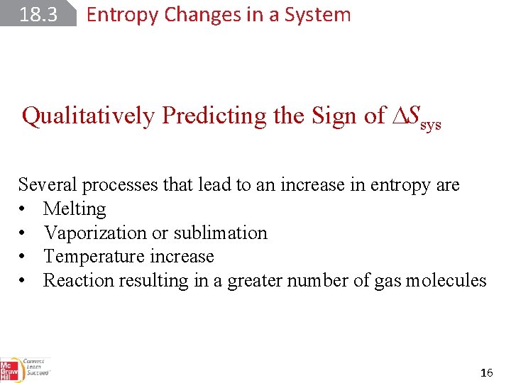 18. 3 Entropy Changes in a System Qualitatively Predicting the Sign of Ssys Several