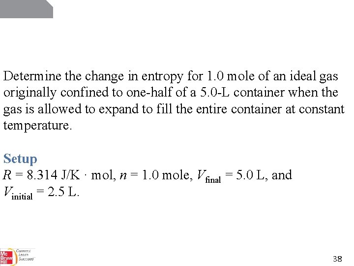 18. 1 Determine the change in entropy for 1. 0 mole of an ideal
