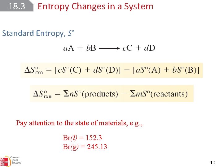 18. 3 Entropy Changes in a System Standard Entropy, S° Pay attention to the