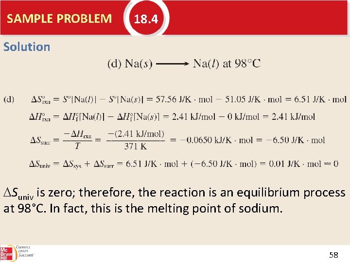 SAMPLE PROBLEM 18. 4 Solution Suniv is zero; therefore, the reaction is an equilibrium