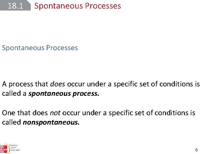 18. 1 Spontaneous Processes A process that does occur under a specific set of