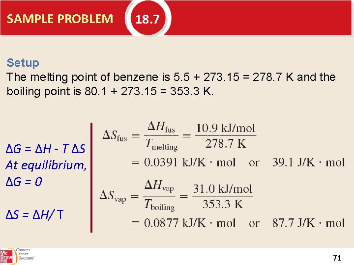 SAMPLE PROBLEM 18. 7 Setup The melting point of benzene is 5. 5 +