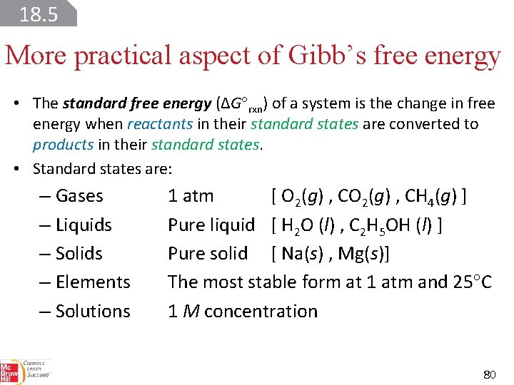 18. 5 More practical aspect of Gibb’s free energy • The standard free energy