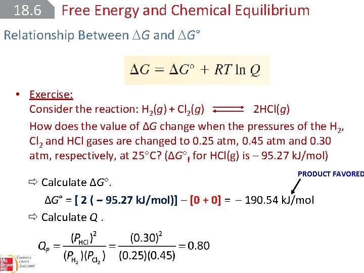 18. 6 Free Energy and Chemical Equilibrium Relationship Between G and G° • Exercise: