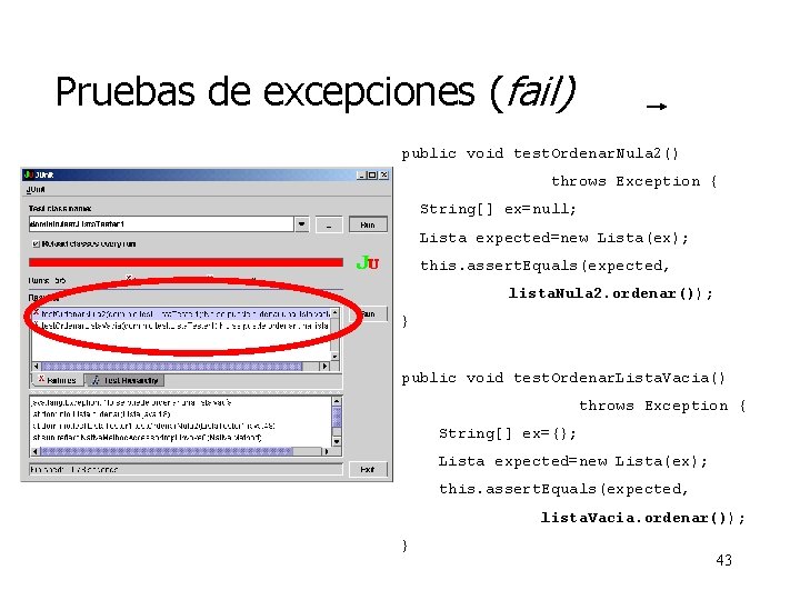 Pruebas de excepciones (fail) public void test. Ordenar. Nula 2() throws Exception { String[]