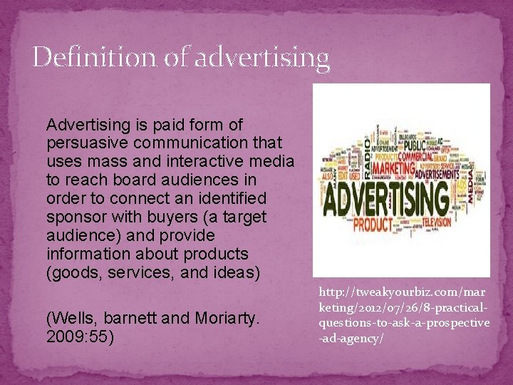 Definition of advertising Advertising is paid form of persuasive communication that uses mass and