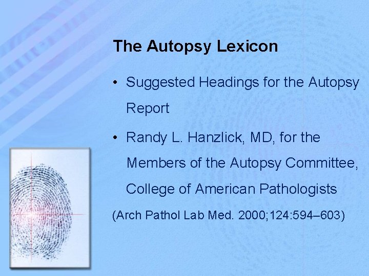 The Autopsy Lexicon • Suggested Headings for the Autopsy Report • Randy L. Hanzlick,