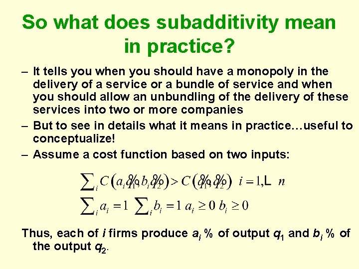 So what does subadditivity mean in practice? – It tells you when you should