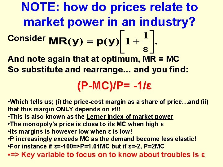 NOTE: how do prices relate to market power in an industry? Consider And note