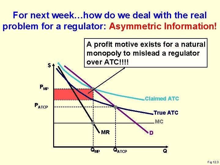 For next week…how do we deal with the real problem for a regulator: Asymmetric