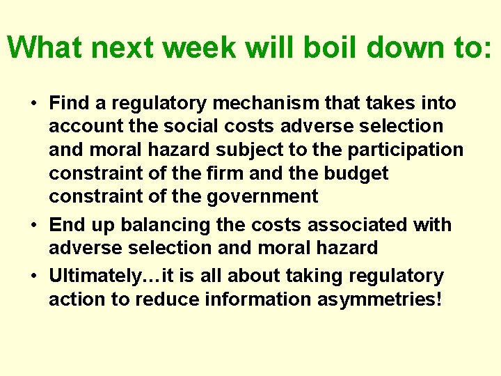 What next week will boil down to: • Find a regulatory mechanism that takes