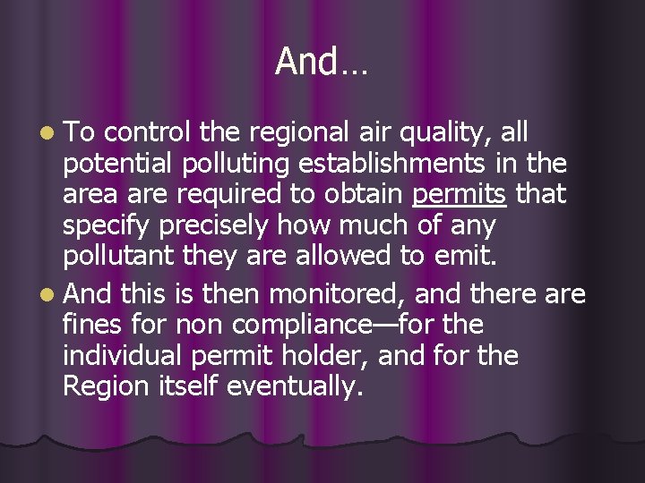 And… l To control the regional air quality, all potential polluting establishments in the