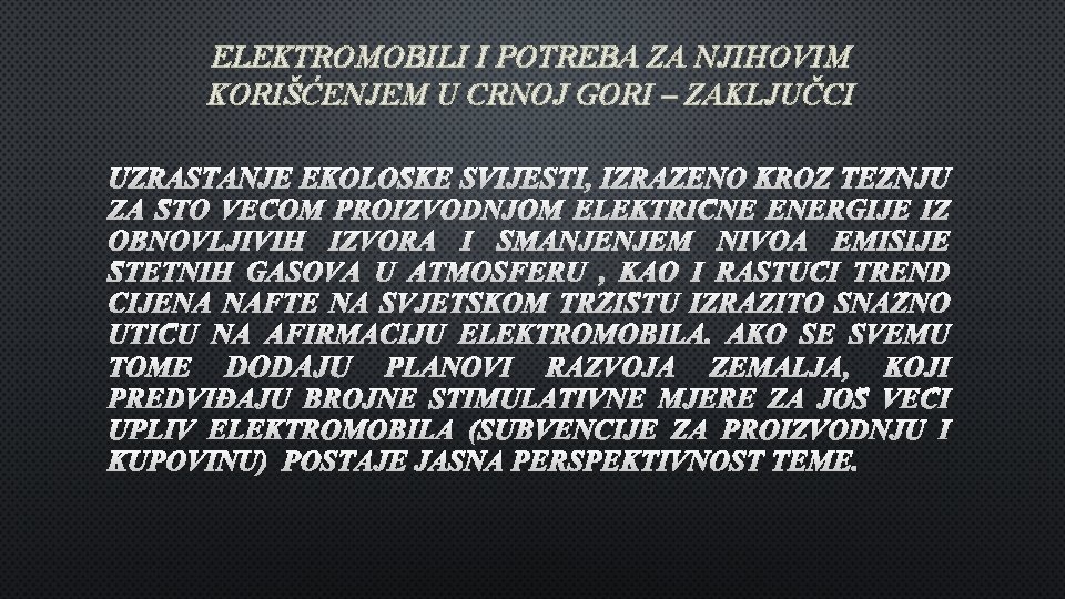 ELEKTROMOBILI I POTREBA ZA NJIHOVIM KORIŠĆENJEM U CRNOJ GORI – ZAKLJUČCI UZRASTANJE EKOLOŠKE SVIJESTI,