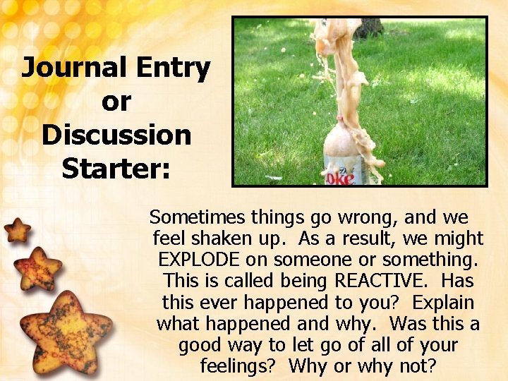 Journal Entry or Discussion Starter: Sometimes things go wrong, and we feel shaken up.