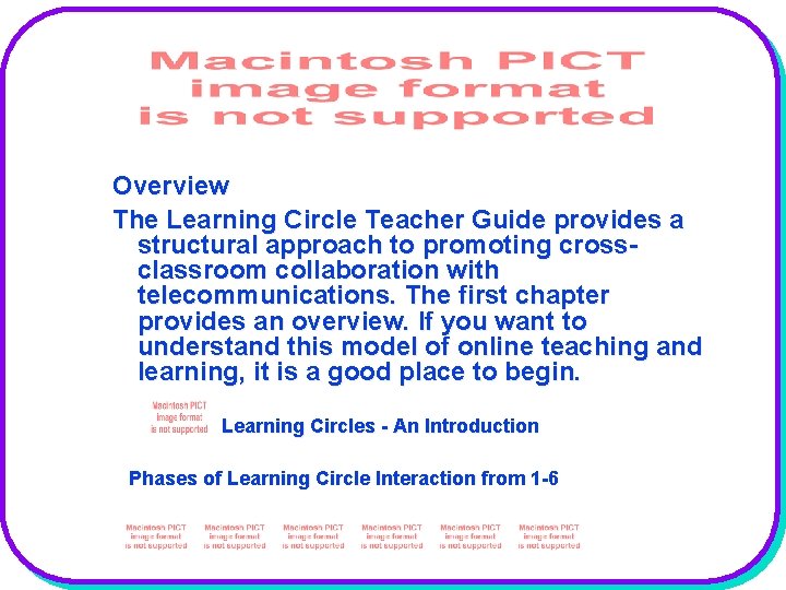 Overview The Learning Circle Teacher Guide provides a structural approach to promoting crossclassroom collaboration