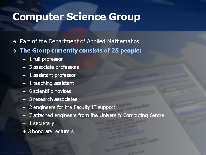 Computer Science Group è Part of the Department of Applied Mathematics è The Group