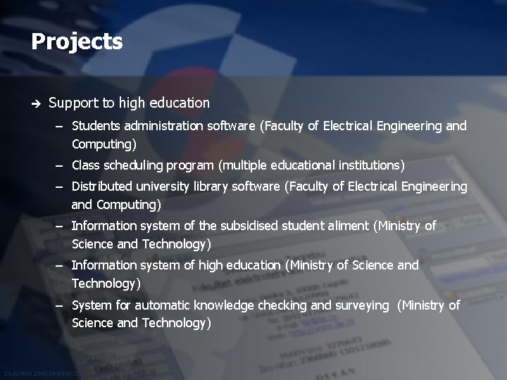 Projects è Support to high education – Students administration software (Faculty of Electrical Engineering